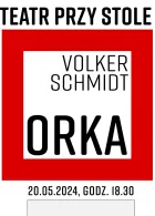 Teatr przy Stole: V. Schmidt, Orka