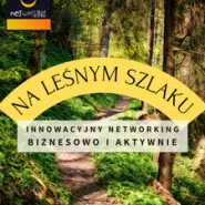 Netwalking - Networking w lesie