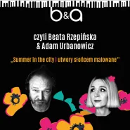 B&A | Summer in the city - utwory słońcem malowane