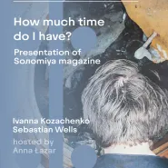 How much time do I have? | Presentation of Solomiya magazine