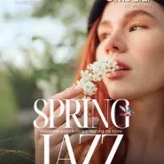 Spring Jazz | Wiosenne popołudnia z muzyką na żywo