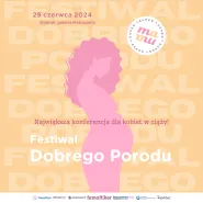 Festiwal Dobrego Porodu VI
