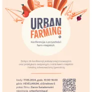 Urban Farming - Konferencja o przyszłości farm miejskich