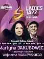 Martyna Jakubowicz z gościnnym udziałem Wojciecha Waglewskiego - Ladies' Jazz Festival