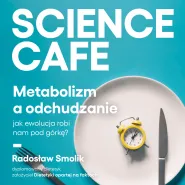 Science cafe. Metabolizm a odchudzanie