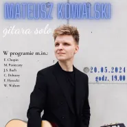Poniedziałki z aMuz u Oblatów: Mateusz Kowalski - gitara solo