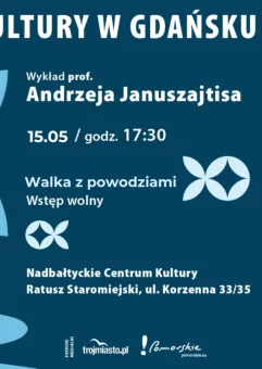 Gdańskie wody. Walka z powodziami | wykład prof. Andrzeja Januszajtisa