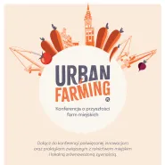 Urban Farming - Konferencja o przyszłości farm miejskich