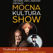 Mocna Kultura Show | Toulouse-Lautrec i tajemnica rudowłosej Carmen