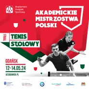 Finał Akademickich Mistrzostw Polski w Tenisie Stołowym