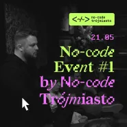 No-Code Event #1 Trójmiasto