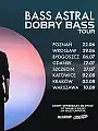 Bass Astral - Dobry Bass Tour