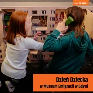 Dzień Dziecka w Muzeum Emigracji w Gdyni