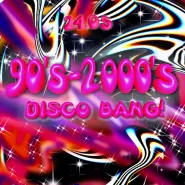 90's & 2000's Disco Bang! w Klub Bunkier by szpula!