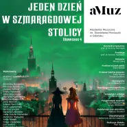 Koncert z cyklu Czwartki z aMuz: Showcase 4 - Jeden dzień w Szmaragdowej Stolicy