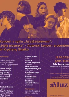 Koncert z cyklu Ja(z)Zaśpiewam: Moja piosenka  Autorski koncert studentów dr Krystyny Stańko