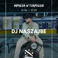 Impreza w Torpedzie: DJ Na$zajbe