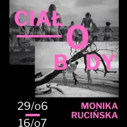 Monika Rucińska - Ciało/Body