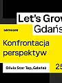 Let's Grow Gdańsk: Konfrontacje!