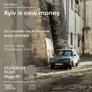 Kyiv is new money. Co zmieniło się w Ukrainie przez dwa lata?