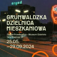 Grunwaldzka Dzielnica Mieszkaniowa - wystawa