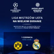 Helios Sport | Finał Ligii Mistrzów UEFA: Borussia Dortmund - Real Madryt
