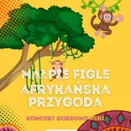 Koncert gordonowski: Małpie figle - afrykańska przygoda