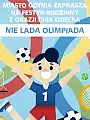 Dzień Dziecka z miastem Gdynia "Nie Lada Olimpiada"