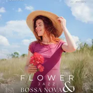 Flower Jazz & Bosa Nova| Popołudnia z muzyką na żywo