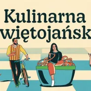 Kulinarna Świętojańska | VII edycja