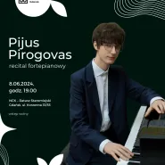 Recital fortepianowy Pijusa Pirogovasa