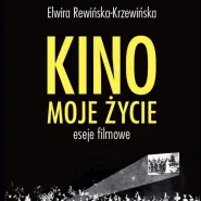 Spotkanie autorskie z Elwirą Rewińską - Krzewińską -  Kino, moje życie. Eseje filmowe