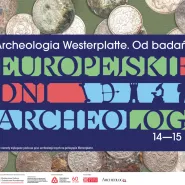 Europejskie Dni Archeologii 2024: Archeologia Westerplatte. Od badań do muzeum