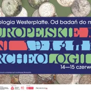 Europejskie Dni Archeologii 2024: Archeologia Westerplatte. Od badań do muzeum.