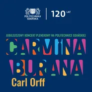 Carmina Burana - Jubileuszowy Koncert Plenerowy na Politechnice Gdańskiej