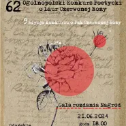 62. Ogólnopolski Konkurs Poetycki o Laur Czerwonej Róży - Gala rozdania Nagród