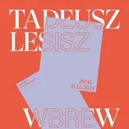Tadeusz Lesisz. Wbrew schematom