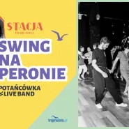 Swing na Peronie | potańcówka & live music