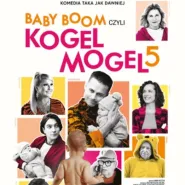 Kultura Dostępna: Baby Boom, czyli Kogel Mogel 5