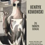 Henryk Komowski | wystawa malarstwa