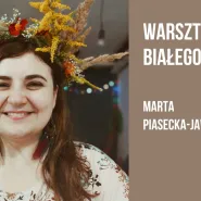 Warsztaty białego śpiewu z Martą Piasecką-Jaworską