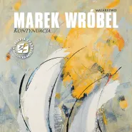 Wystawa Marka Wróbla