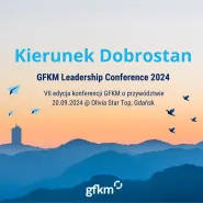 GFKM Leadership Conference 2024 "Kierunek Dobrostan"