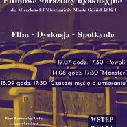 Filmowe Warsztaty Dyskusyjne dla Mieszkanek i Mieszkańców Miasta Gdańsk 2024  pokaz filmu Powoli