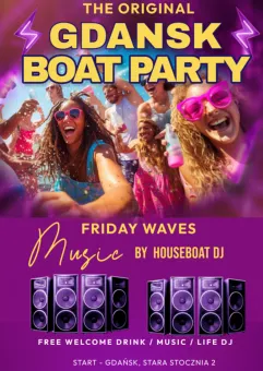 Gdańsk Boat Party with live Dj  - Friday Waves