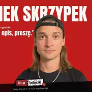 Stand-up Gdańsk / Tomek Skrzypek: Przeczytaj opis, proszę
