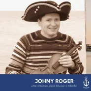 XXV Szanty u Bosmana | Johny Roger