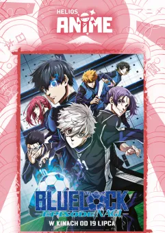 Blue Lock The Movie - Episode Nagi w Helios Anime
