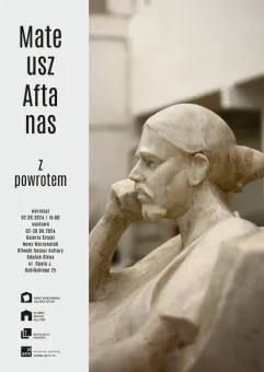 Mateusz Aftanas. Z powrotem | wystawa rzeźby