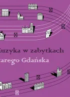 Muzyka w zabytkach starego Gdańska